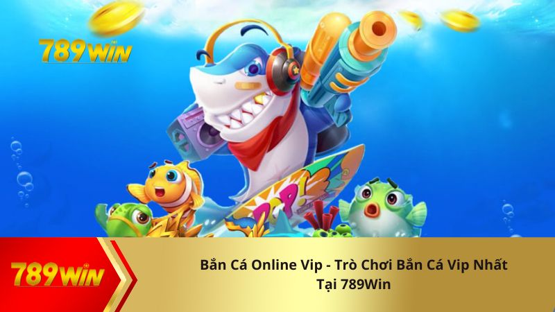 Đa dạng các loại cá cho người chơi săn thưởng