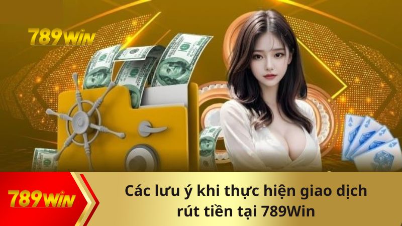 Các lưu ý khi thực hiện giao dịch rút tại nhà cái