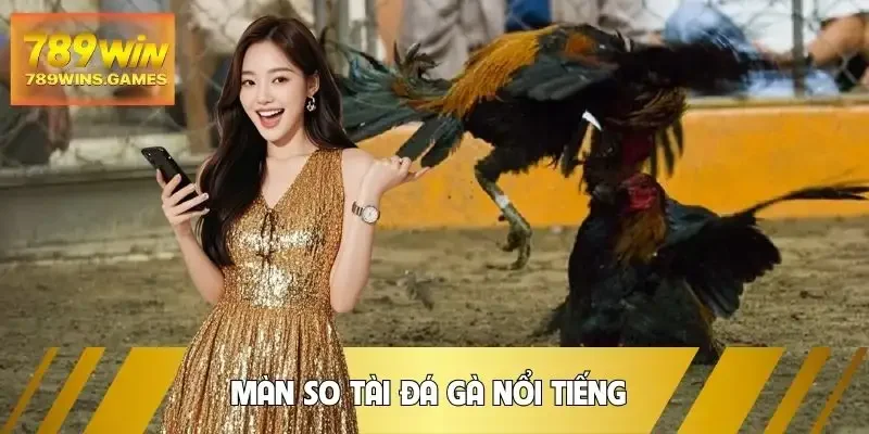 da-ga-man-so-tai-noi-tieng